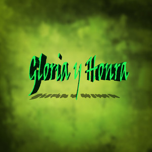 Gloria y Honra