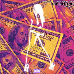 Too Clutch (feat. TRPLSVN & Mace Keary) (Explicit)