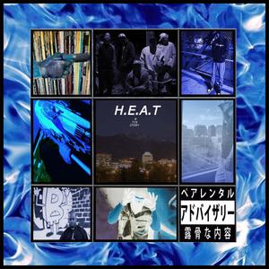 H.E.A.T. Highly Explosive Audio Transmissions (Explicit)