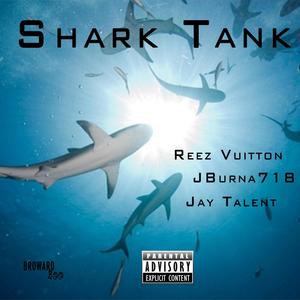 Shark Tank (feat. JAY TALENT) [Explicit]