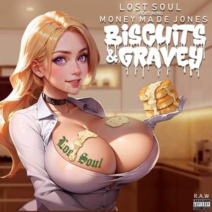 Biscuits&Gravy (feat. MoneyMade Jones) [Explicit]