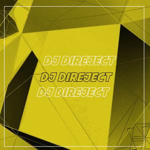 DJ DIREJECT