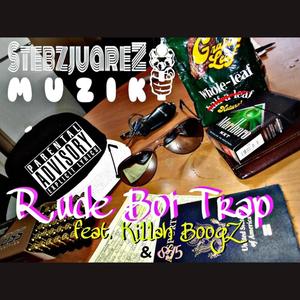 Rude Boi Trap (feat. 8:15 & Ki11ah Boogz) (Explicit)