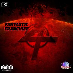 FANTASTIC FRANCHIZE (Explicit)