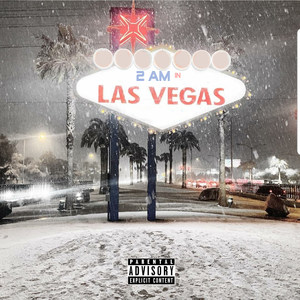 2 AM in Las Vegas (Explicit)