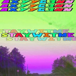 StayWitMe (Explicit)
