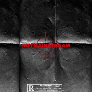 NotMainstream (feat. Ivan Flex, Wesley Jordan & Ashortyraps) [Explicit]