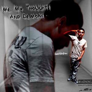 Me My thoughts And Demons (Explicit)