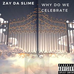 Why Do We Celebrate (Explicit)