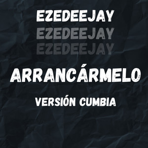 Arrancármelo ( Versión Cumbia )