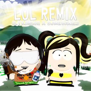 LOL (feat. ilykimchi) (Remix|Explicit)