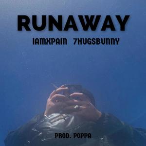 Runaway (feat. 7HUGSBUNNY) (Explicit)