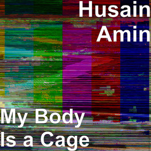 My Body Is a Cage (Explicit)