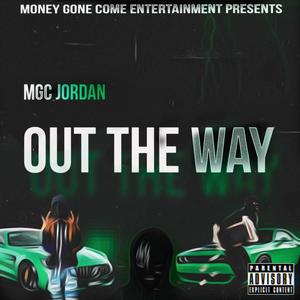 Out The Way (Explicit)