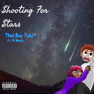 Shooting For Stars (Explicit)