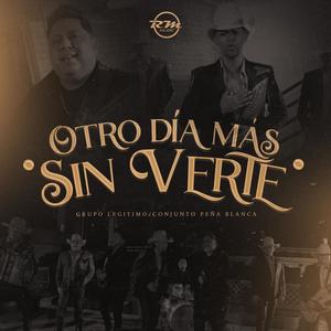 Otro Día Más Sin Verte