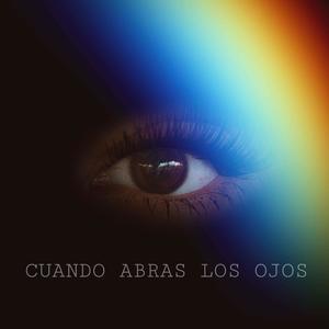 Cuando Abras Los Ojos