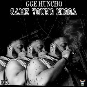 SAME YOUNG NIGGA (Explicit)