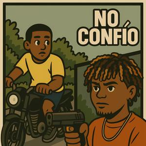 No Confío (feat. Ama2 Slow & Comisario RD) (Explicit)