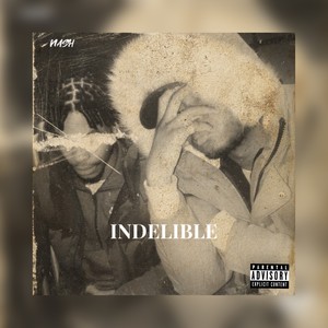 Indelible (Explicit)