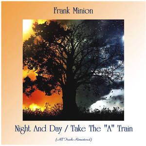 night and day / take the "a" train (all tracks remastered)
