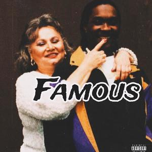 Famous (Explicit)