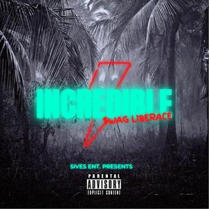 Incredible (Explicit)