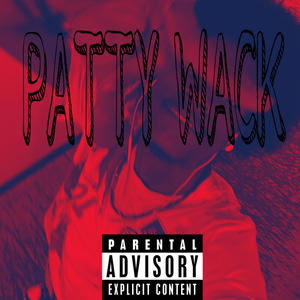 PATTY WACK (Explicit)