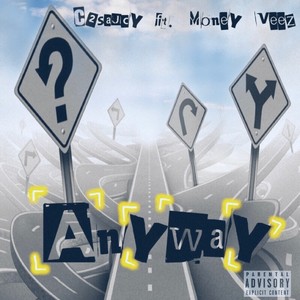 Anyway (feat. Money Veez) [Explicit]