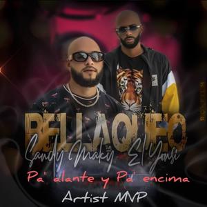 Bellaqueo Pa`Alante y Pa`Encima (feat. Sandy Maky & El Yonsi)