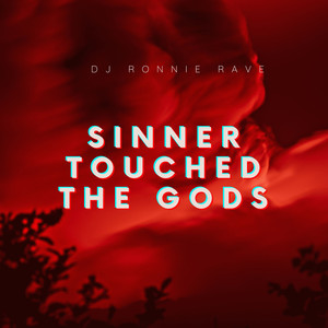 Sinner Touched the Gods (Extended Mix)
