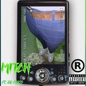 MITCH (feat. Gq flaco) (Explicit)