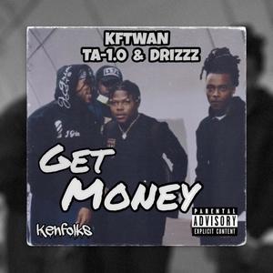 Get Money(feat. Ta-1.0 & Drizzz) (Explicit)
