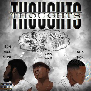 Thoughts (feat. NLS Ron & Ronmangone) [Explicit]