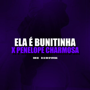 ELA É BUNITINHA x PENELOPE CHARMOSA (Explicit)