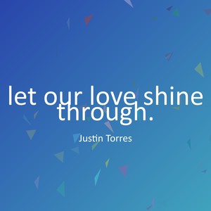 let our love shine through.