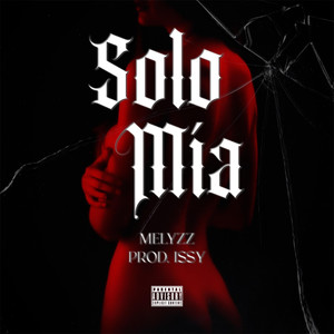 SOLO MÍA (Explicit)