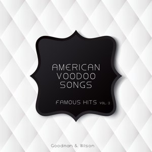 American Voodoo Songs Famous Hits Vol. 2