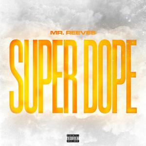 Super Dope (Explicit)