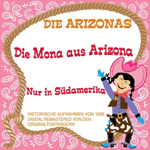 Die Mona aus Arizona / Nur in Südamerika