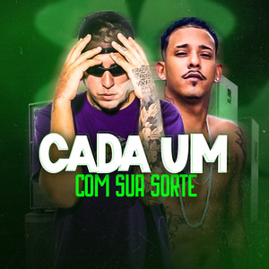 Cada um Com Sua Sorte (Explicit)