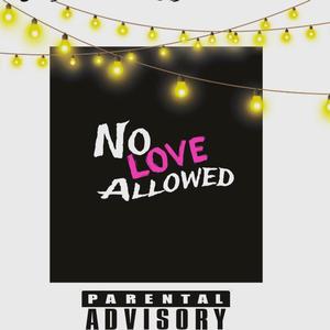 No love allowed (Explicit)