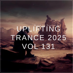 Uplifting Trance 2025, Vol. 131 (Emotional Trance Mix 2025)