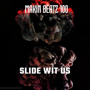 Slide Wit Us (feat. Makin Beatz 100) (Inst.)