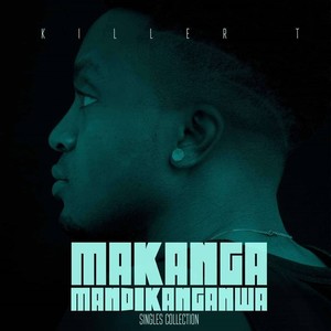 Makanga Mandikanganwa (Singles Collection)