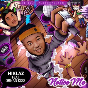 Notice Me (feat. Ornan Kiss) (Explicit)