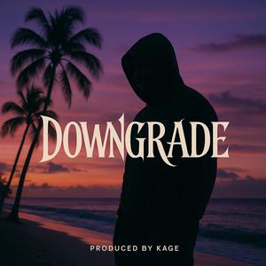 Downgrade (feat. Rico Cartier) (Explicit)
