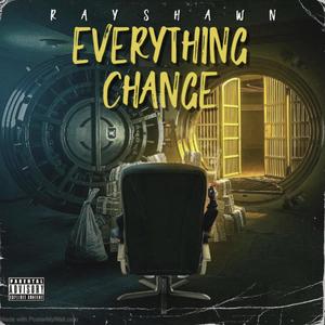 Everything Change (Explicit)