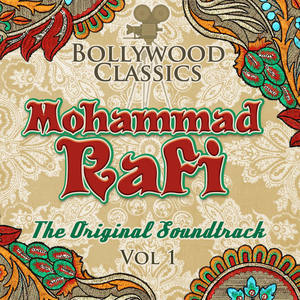 Bollywood Classics - Mohammad Rafi, Vol. 3 (The Original Soundtrack)