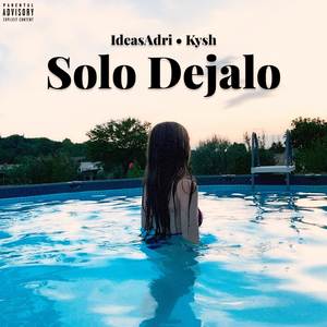 SOLO DEJALO (Explicit)